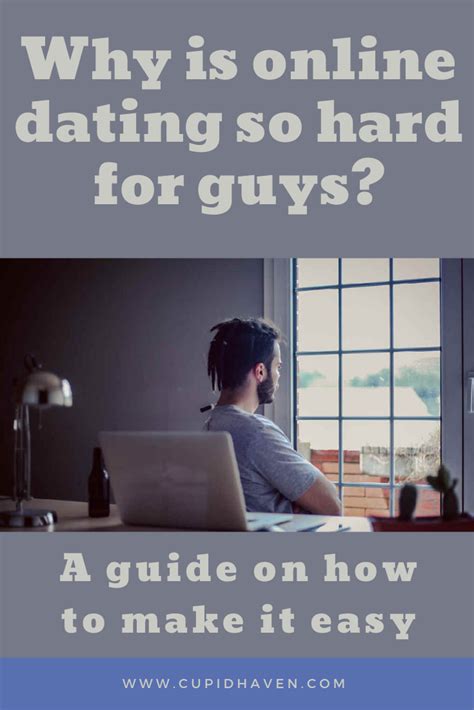 how hard is online dating for guys